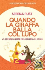 Quando la giraffa balla col lupo libro