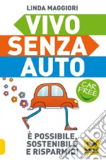 Vivo senza auto libro