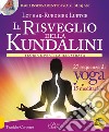 Il risveglio della Kundalini. Teoria e pratica illustrata libro di Luetge Lothar-Rüdiger