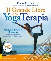 Il grande libro della yoga terapia. Manuale pratico illustrato con esercizi guidati e tecniche di meditazione libro di Rittiner Remo