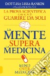 La mente supera la medicina libro di Rankin Lissa