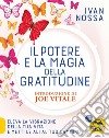 Il potere e la magia della gratitudine libro di Nossa Ivan