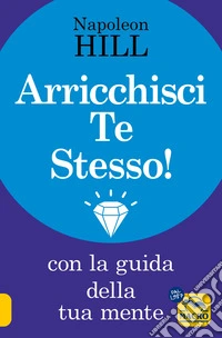 Arricchisci te stesso! Con la guida della tua mente