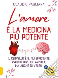 L'amore è la medicina più potente libro