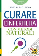 Curare l'infertilità con metodi naturali libro