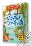 La magia dei cristalli. Con 41 Carte libro