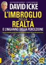 L`imbroglio della realtÃ  e l`inganno della percezione libro usato