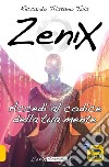 Zenix. Accedi al codice della tua mente e diventa un programmatore di realtà libro di Tuis Riccardo Tristano