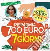 Risparmia 700 euro in 7 giorni. Consigli per ridurre le spese e autoprodurre in casa libro di Cuffaro Lucia