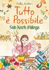 Tutto è possibile - Sab Kuch Milega. Viaggio culinario e sensoriale in India libro