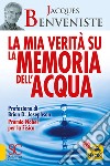 La mia verità su la memoria dell'acqua libro