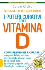 I poteri curativi della vitamina D. Vitamin D revolution libro