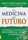 La medicina del futuro. La ricerca scientifica che riporta al centro la persona libro