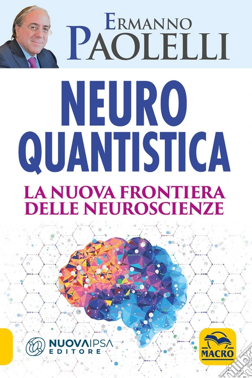 Neuro-quantistica. La nuova frontiera delle neuroscienze