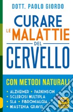 Curare le malattie del cervello con metodi naturali libro