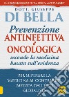 La prevenzione antinfettiva e oncologica secondo la medicina basata sull'evidenza. Per superare la «medicina al contrario» imposta dall'élite globalista libro di Di Bella Giuseppe