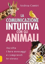 La comunicazione intuitiva con gli animali libro