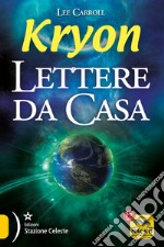 Kryon. Lettere da casa libro