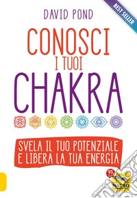 Conosci i tuoi Chakra