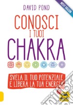 Conosci i tuoi Chakra libro