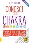 Conosci i tuoi Chakra libro di Pond David