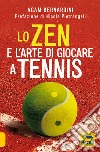 Lo zen e l'arte di giocare a tennis libro