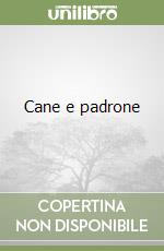 Cane e padrone libro
