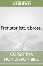 Prof.stor.lett.it.bross. libro