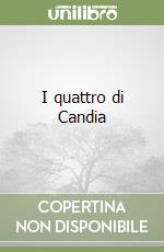 I quattro di Candia libro