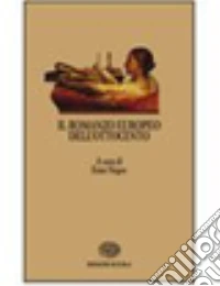 Il romanzo europeo dell'Ottocento libro