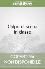 Colpo di scena in classe libro