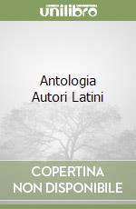 Antologia Autori Latini libro