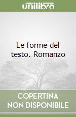 Le forme del testo. Romanzo