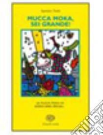 LIBRI: La Mucca Moka tra le nuvole (Agostino Traini)