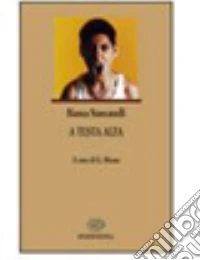 A testa alta libro
