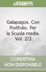 Galapagos. Con Portfolio. Per la Scuola media. Vol. 2/3 libro