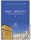 Stato e mercato-Codice civile. Per le Scuole superiori. Con CD-ROM. Vol. 1 libro