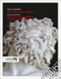 Letteratura greca. Per il Liceo classico. Con espansione online. Vol. 3: Dall'eta ellenistica all'eta cristiana libro