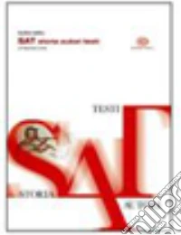 SAT. Storia autori testi. Per le Scuole superiori libro