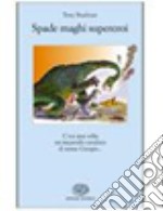 Spade maghi supereroi libro