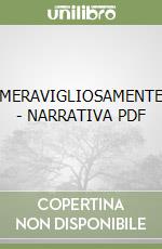 MERAVIGLIOSAMENTE - NARRATIVA  PDF libro