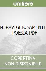 MERAVIGLIOSAMENTE - POESIA  PDF libro