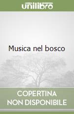 Musica nel bosco libro