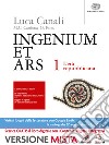 Ingenium et ars. Per i Licei. Con e-book. Con espansione online. Vol. 1: L'età repubblicana libro di Canali Cardona Piras