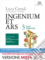 Ingenium et ars. Per i Licei. Con e-book. Con espansione online. Vol. 3: L`etÃ  imperiale libro usato