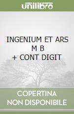 INGENIUM ET ARS   M B  + CONT  DIGIT libro