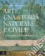Arte. Una storia naturale e civile. Per i Licei. Con e-book. Con espansione online. Vol. 1 libro usato