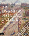 Arte. Una storia naturale e civile. Per i Licei. Con e-book. Con espansione online. Vol. 5 libro