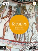 Kosmos l'universo dei greci. Per i Licei e gli Ist. magistrali. Con e-book. Con espansione online. Vol. 3: Età ellenistica libro usato