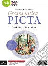 Grammatica picta. Lezioni. Per i Licei e gli Ist. magistrali. Con e-book. Con espansione online. Vol. 2 libro